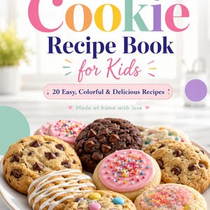 May include: A cookbook titled Homemade Cookie Recipe Book for Kids with the subtitle 20 Easy, Colorful & Delicious Recipes and Made at home with love. The cover features a plate of assorted chocolate chip, frosted, and candy-topped cookies.