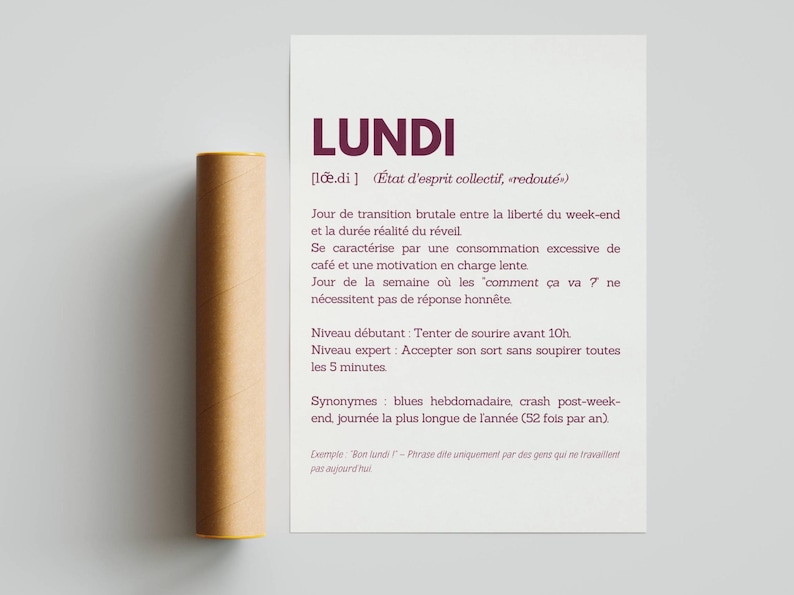 May include: A printable poster with a definition of the word "Lundi" (French for Monday) in a burgundy font. The poster describes Monday as a day of transition from the weekend to the work week, characterized by excessive coffee consumption and low motivation. It also includes a humorous description of the day's challenges and a list of synonyms for Monday.
