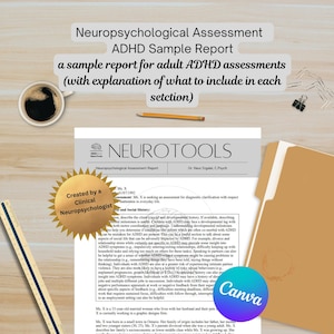Adult ADHD Assessment - Sample Report and Guide for Neuropsychologists, Psychologists and Other Clinicians Who Diagnosis ADHD