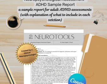 Adult ADHD Assessment - Sample Report and Guide for Neuropsychologists, Psychologists and Other Clinicians Who Diagnosis ADHD