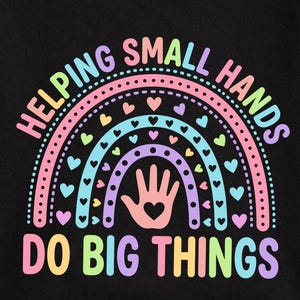 Aider les petites mains à faire de grandes choses SVG PNG, SVG d'enseignant d'âge préscolaire, fichier de coupe cadeau enseignant, citation de maman Cricut Sublimation Design