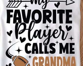 My Favorite Player Calls Me Grandma SVG PNG,Football Grandma Svg,Football Grandma Shirt Design,Sports Grandma Svg,Cricut Cut File,Game Day