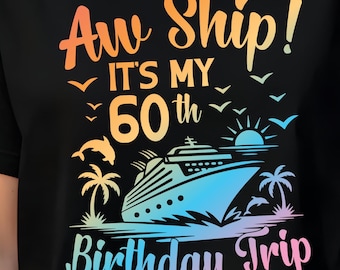 ¡Oh, barco! ¡Es mi 60 cumpleaños! SVG y PNG, diseño de crucero de cumpleaños, gráfico divertido de crucero de cumpleaños, archivo de sublimación de Cricut