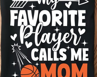 My Favorite Player Calls Me Mom SVG PNG, Basketball Mom Svg, Basketball Mom Shirt Design, Sports Mom Svg, Cricut Cut File, Game Day Svg