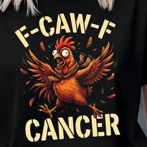 F Caw F Cancer PNG, Funny Chicken Cancer Awareness Design, Fighter Survivor Sublimation File, Sarcastic Rooster Digital Download Art