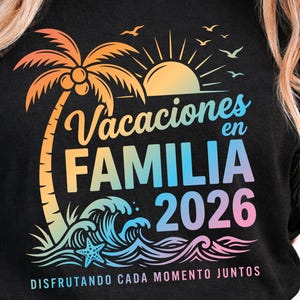 Vacaciones en Familia 2026 SVG PNG, Disfrutando Juntos Family Vacation Shirt Design, ,Spanish Beach Trip Cricut File Download