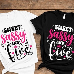 Sweet Sassy And Five SVG PNG, Hello Five, Diseño de sublimación para camiseta de fiesta de cumpleaños para niña, Archivos de corte Cricut Sassy Since Birth Descarga digital