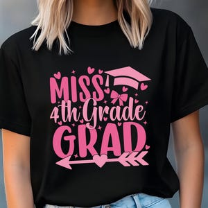 Miss 4th Grade Grad Svg Png,Girls 4th Grade Graduation Shirt svg ,Girls 4th Grade Grad svg,4th Grade Grad svg,Last day of School