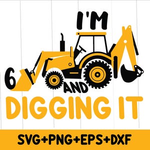 6th Birthday Excavator SVG, Construction Theme (Digital Download)
