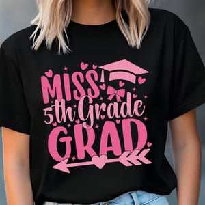 Miss 5th Grade Grad Svg Png,Girls 5th Grade Graduation Shirt svg ,Girls 5th Grade Grad svg,5th Grade Grad svg,Last day of School
