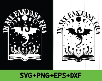 In My Fantasy Era Dragon (svg, png, eps, dxf) (Digital Download)