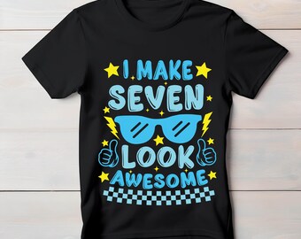 I Make Seven Look Awesome Svg,Seventh Birthday Svg,Cool Birthday Boy Svg,Toddler Birthday svg for Boys,Sublimation Png Svg files for cricut