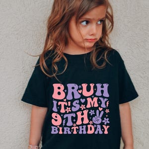 Bruh It&#39;s My 9th Birthday Svg,Birthday Bruh Png,Kids Birthday Svg,9 Years Old Svg,Funny Birthday svg for Girls,9th Birthday Girl Svg