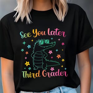 Last Day of School Teacher Png Svg,Teacher Summer Svg,See You Later Alligator Third Grader Teacher Summer Png, End of Year Teacher Png