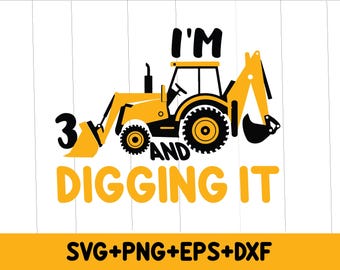 May include: A yellow toy construction vehicle with a black bucket and the text "I'm 3 and digging it" on a white background.