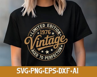 50th Birthday Svg Png, Retro Vintage 1976 Birthday Svg Png,Aged to Perfection,Limited Edition,Man & Woman 50th Birthday Gift Idea