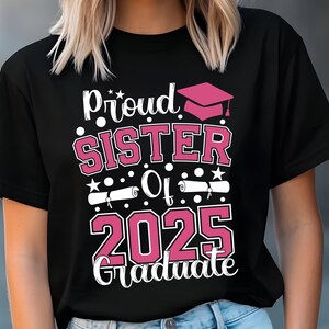 Proud Sister of a 2025 Graduate Svg Png,Class Of 2025,Graduation Cap Svg,Graduation Shirt svg,Sister of 2025 Graduate Sublimation Design