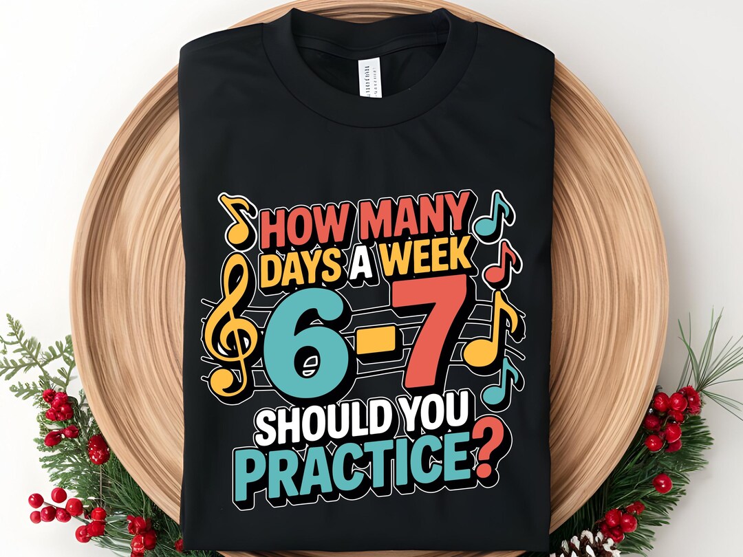 Week 67 How Many a Week 67 Should Practice SVG PNG, Funny Musician Band Music ...