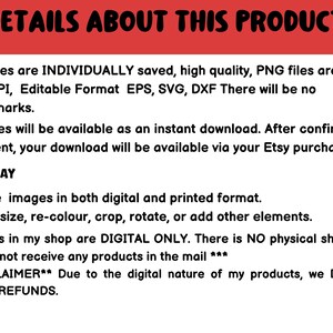 May include: Text on a white background with a red banner at the top that says "DETAILS ABOUT THIS PRODUCT". The text describes the details of a digital product, including the file formats, resolution, and download information. It also states that the product is digital only and no refunds are offered.