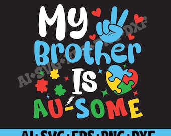 Meu irmão é Au-some Svg Png, Au-Some Svg,Mãe do autismo Svg,Conscientização sobre autismo Svg,Citações sobre autismo Svg,Suporte ao autismo png,Autismo orgulhoso png