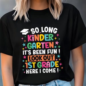 So Long Kindergarten Svg Png,Pre-K Graduation Shirt svg,Kindergarten Here I Come,1st Grade Grad Svg,Last Day of School Svg