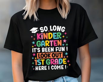 So Long Kindergarten Svg Png,Pre-K Graduation Shirt svg,Kindergarten Here I Come,1st Grade Grad Svg,Last Day of School Svg