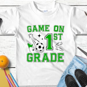 Game On First Grade Svg Png,Back to School svg,First day of school svg,Soccer svg,Boys 1st Grade Shirt Svg Png Files for Cricut
