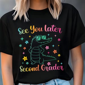 Last Day of School Teacher Png Svg,Teacher Summer Svg,See You Later Alligator Second Grader Teacher Summer Png, End of Year Teacher Png