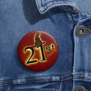 21st birthday button, wizard birthday, wizard button, wizard school, wizard hat, sorting, hogwor, potter, gryffindo, lion, brave