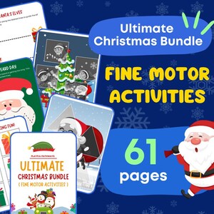 May include: A collection of Christmas-themed fine motor activities. The image features several activity sheets with illustrations of Santa, elves, and Christmas gifts. The text reads "Ultimate Christmas Bundle" and "61 pages". The background is a dark blue with snowflakes.