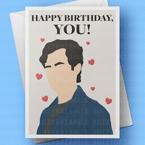 Penn Badgley Inspired Birthday Card - Happy Birthday You Birthday Card, Joe Goldberg Inspired Birthday Card - BreezyBazaarCo