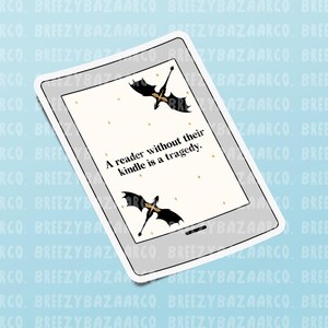 A Reader Without Their Kindle Is A Tragedy Sticker - Fourth Wing Inspired Sticker, The Empyrean Series Inspired Sticker - BreezyBazaarCo