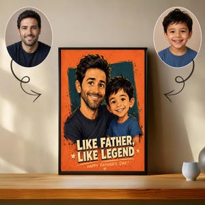 Peut inclure: Une impression rectangulaire encadrée présentant une illustration stylisée d'un homme et d'un jeune garçon. Le texte "LIKE FATHER, LIKE LEGEND" et "HAPPY FATHER'S DAY!" est imprimé en blanc et jaune sur un fond orange et bleu sarcelle.