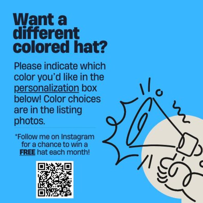 Puede incluir: Gr&aacute;fico azul con el texto "&iquest;Quieres un sombrero de diferente color?" e instrucciones para especificar las opciones de color en el cuadro de personalizaci&oacute;n. Incluye un c&oacute;digo QR y una llamada a seguir en Instagram.
