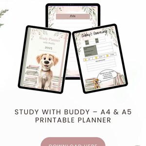 May include: Digital study planner featuring a dog graphic. The planner includes sections for notes and daily learning, with the text "Study Planner with Buddy 2025." The image also includes the text "Your Study Friend" and "Study with Buddy - A4 & A5 Printable Planner."
