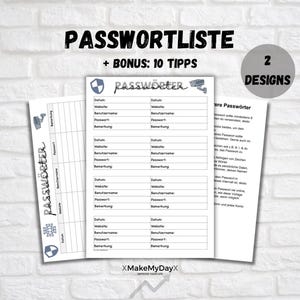 Könnte beinhalten: Passwort-Organisationsblätter mit dem Titel "PASSWORTLISTE" und "+ BONUS: 10 TIPPS" in Schwarz. Die Blätter haben Abschnitte für Website, Benutzername, Passwort und Notizen. Ein grauer Kreis zeigt "2 DESIGNS" an.