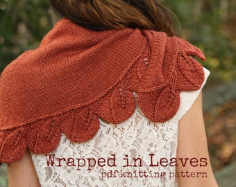 Leaf Border Shawl Knitting Pattern • Wrapped in Leaves Knitting Pattern PDF • Intermediate Knit Pattern