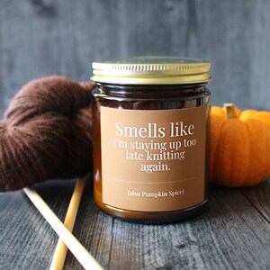 Pumpkin Spice Candle For Knitters • 9 oz or 4 oz Amber Glass Jar • Funny Gift Idea For Knitters