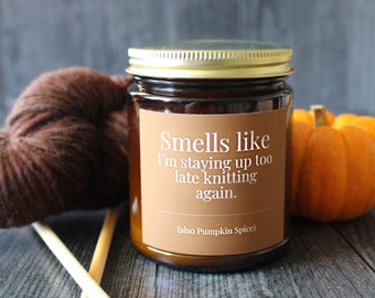 Pumpkin Spice Candle For Knitters • 9 oz or 4 oz Amber Glass Jar • Funny Gift Idea For Knitters