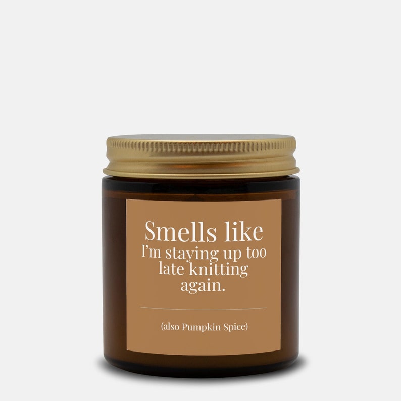 Pumpkin Spice Candle For Knitters • 9 oz or 4 oz Amber Glass Jar • Funny Gift Idea For Knitters