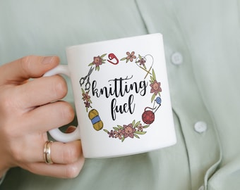 Funny Knitting Mug • Knitting Fuel • Mug for Knitters / Gift For Mom