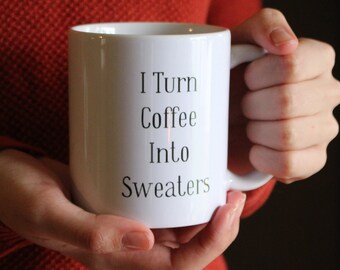 Taza "Convierto café en suéteres" • Regalo de tejido y crochet • Taza de tejido divertida