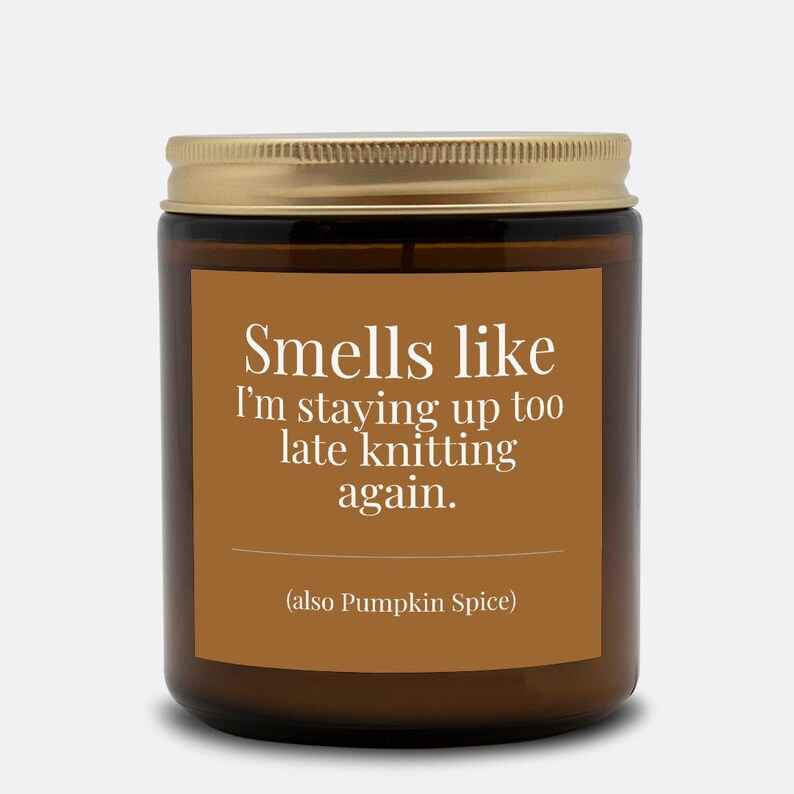Pumpkin Spice Candle For Knitters • 9 oz or 4 oz Amber Glass Jar • Funny Gift Idea For Knitters