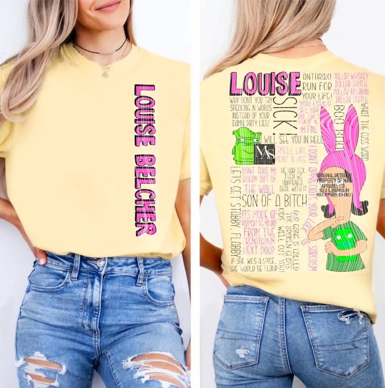May include: A pale yellow t-shirt featuring the text "LOUISE BELCHER" in pink and black on the front. The back displays a graphic of a character with pink bunny ears, a green shirt, and extensive black text quotes from the show Bob's Burgers.