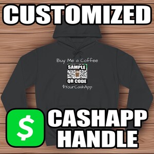 Sudadera con capucha personalizada "Cómprame un café" de CashApp con usuario personalizado de CashApp y enlace a código QR.