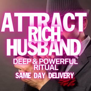 Find Husband Spell, Attract Rich Husband Spell, Attract Men Spell, Sugar Daddy Magnet, Find a Sugar Daddy Spell, Attract a Wealthy Man Spell