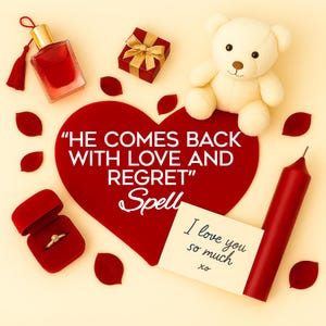 Come Back Spell to Bring Him Back With Love, Regret & Devotion, reconciliation spell, return ex spell, ex love spell same day, ex back spell