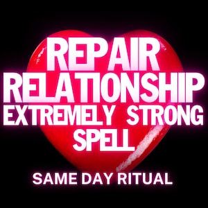 Strong REPAIR RELATIONSHIP SPELL | Powerful Reconciliation Spell | Mend Your Relationship Spell | Strengthen Love | Restore Love Spell |