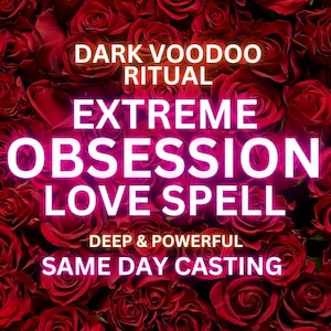 POWERFUL Love Obsession Spell | Love Spell Same Day | Domination Spell | Love Binding Spell | Ex Love Back | Black Magic Love Spell