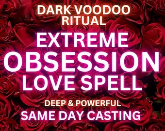 POWERFUL Love Obsession Spell | Love Spell Same Day | Domination Spell | Love Binding Spell | Ex Love Back | Black Magic Love Spell